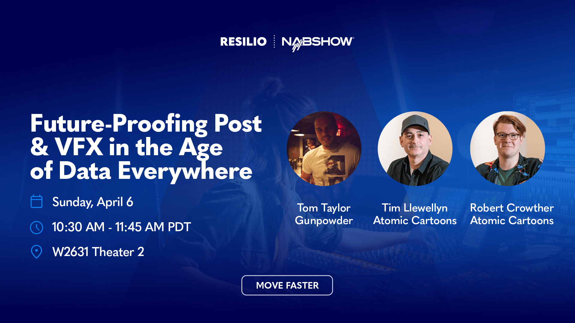 Move Faster: Future-Proofing Post Production & VFX in the Age of Data Everywhere